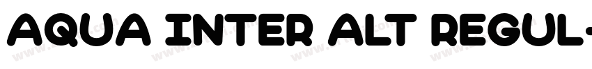 AQUA Inter Alt Regul字体转换